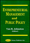 Title: Entrepreneurial Management and Public Policy / Edition 1, Author: Van R. Johnston