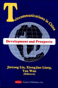 Title: Telecommunications in China: Development and Prospects, Author: Jintong Lin