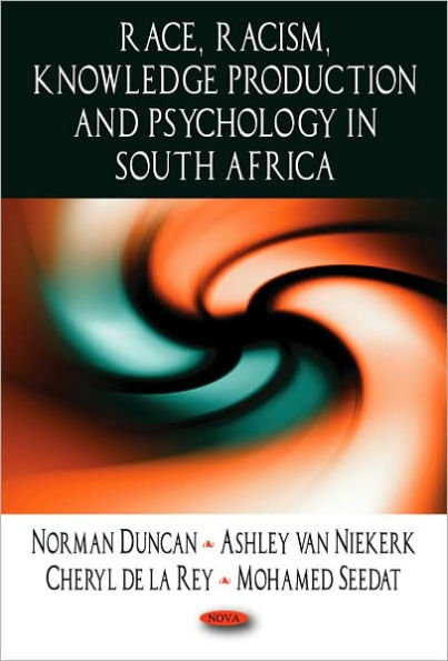 Race, Racism, Knowledge Production, and Psychology in South Africa