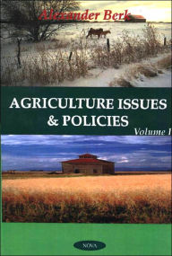 Title: Agriculture Issues and Policies, Author: Alexander Berk