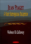 Jean Piaget: A Most Outrageous Deception