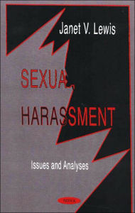 Title: Sexual Harassment: Issues and Analyses, Author: Janet V. Lewis