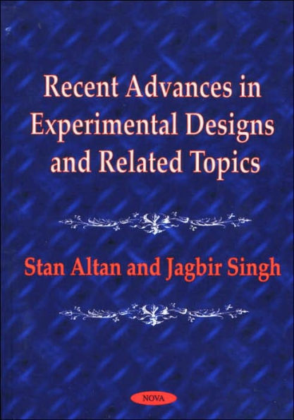 Recent Advances in Experimental Designs and Related Topics: Papers Presented at the Conference in Honor of Professor Damaraju Raghavarao