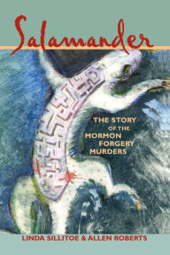 Title: Salamander: The Story of the Mormon Forgery Murders, Author: Linda Sillitoe