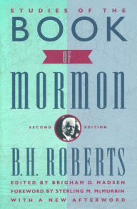 Title: Studies of the Book of Mormon: Foreword by Sterling M. McMurrin, Author: B. H. Roberts