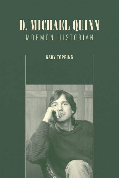 D. Michael Quinn: Mormon Historian
