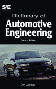 Title: Dictionary of Automotive Engineering-Second Edition / Edition 2, Author: Don Goodsell