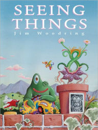 Title: Seeing Things, Author: Jim Woodring