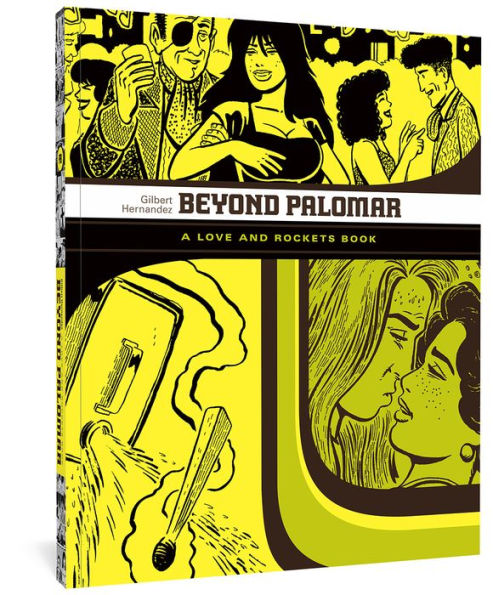 Beyond Palomar: A Love and Rockets Book