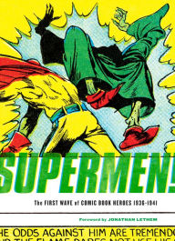 Title: Supermen!: The First Wave of Comic-Book Heroes 1939-1941, Author: Greg Sadowski