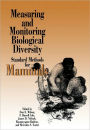 Measuring and Monitoring Biological Diversity; Standard Methods for Mammals