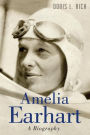 Amelia Earhart: A Biography