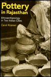 Title: Pottery in Rajasthan:(Series in Archaeological Inquiry) Ethnoarchaeology in Two Indian Cities, Author: Carol Kramer