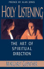 Holy Listening: The Art of Spiritual Direction