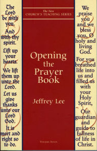 Title: Opening the Prayer Book, Author: Jeffrey Lee