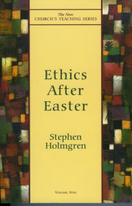 Title: Ethics after Easter, Author: Stephen Holmgren