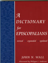 Title: A Dictionary for Episcopalians, Author: John N. Wall