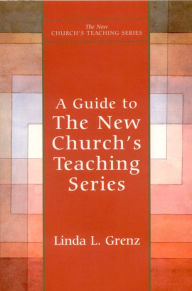 Title: Guide to New Church's Teaching Series, Author: Linda Grenz