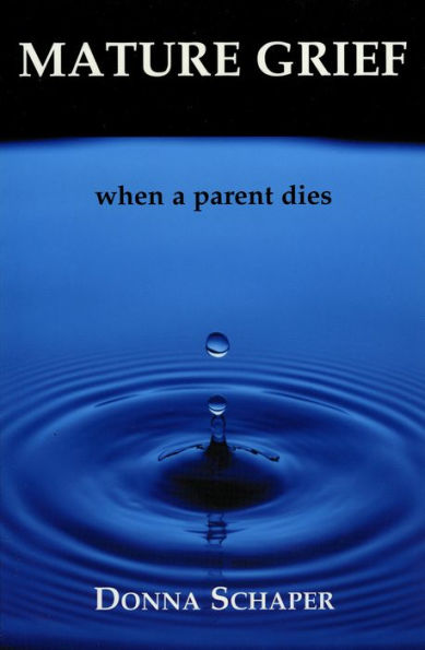 Mature Grief: When a Parent Dies