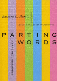 Title: Parting Words: A Farewell Discourse, Author: Barbara C. Harris