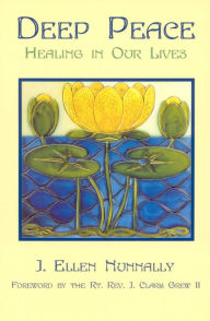 Title: Deep Peace: Healing in our Lives, Author: Ellen J. Nunnally