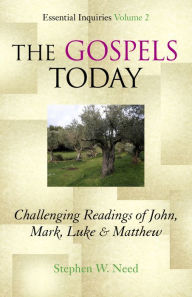 Title: Gospels Today, Author: Stephen W. Need