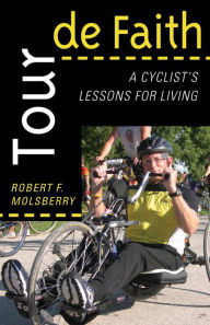 Title: Crossing Iowa: A Cyclist's Guide to Progressive Christian Living, Author: Robert F. Molsberry