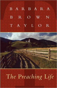 Title: Preaching Life, Author: Barbara Brown Taylor