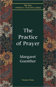 Title: The Practice of Prayer, Author: Margaret Guenther