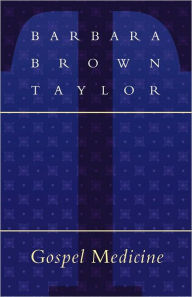 Title: Gospel Medicine, Author: Barbara Brown Taylor