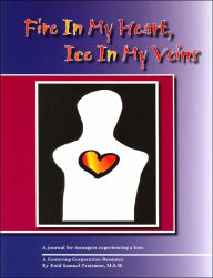 Title: Fire in My Heart, Ice in My Veins: A Journal for Teenagers Experiencing a Loss, Author: Enid Samuel-Traisman