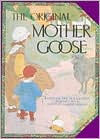 Title: The Original Mother Goose: Based on the 1916 Classic, Author: Blanche Fisher Wright