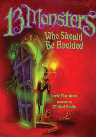 Title: 13 Monsters Who Should Be Avoided, Author: Kevin Shortsleeve