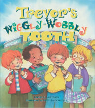 Title: Trevor's Wiggly-Wobbly Tooth, Author: Lester L. Laminack