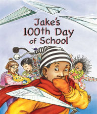 Title: Jake's 100th Day of School, Author: Lester L. Laminack