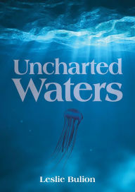 Title: Uncharted Waters, Author: Leslie Bulion