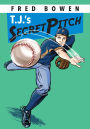 T. J.'s Secret Pitch