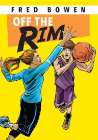 Title: Off the Rim, Author: Fred Bowen