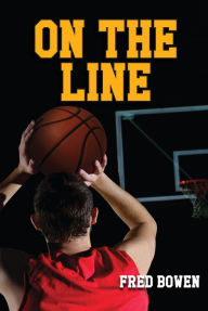 Title: On the Line, Author: Fred Bowen