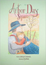 Title: Arbor Day Square, Author: Kathryn Osebold Galbraith