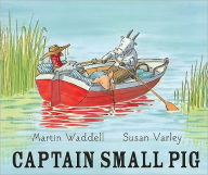 Title: Captain Small Pig, Author: Martin Waddell