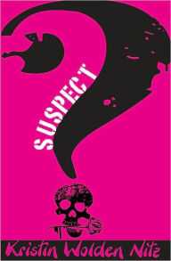 Title: Suspect, Author: Kristin Wolden Nitz