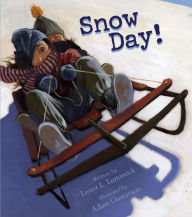 Title: Snow Day!, Author: Lester L. Laminack