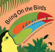 Title: Bring on the Birds, Author: Susan Stockdale