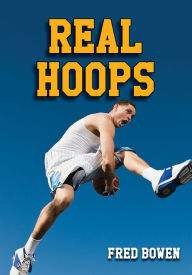 Title: Real Hoops, Author: Fred Bowen