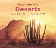 Title: About Habitats: Deserts, Author: Cathryn Sill