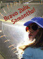 Bravo Zulu, Samantha!