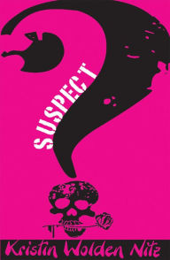 Title: Suspect, Author: Kristin Wolden Nitz