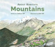 Title: About Habitats: Mountains, Author: Cathryn Sill