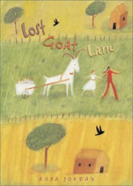 Title: Lost Goat Lane, Author: Rosa Jordan